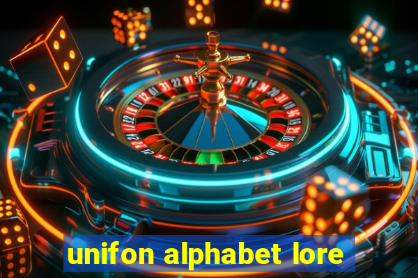 unifon alphabet lore